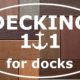 Decking 101 for docks